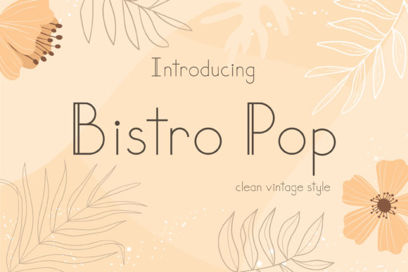 Bistro Pop: A Modern Sans Serif Font for Clean Editorial Design