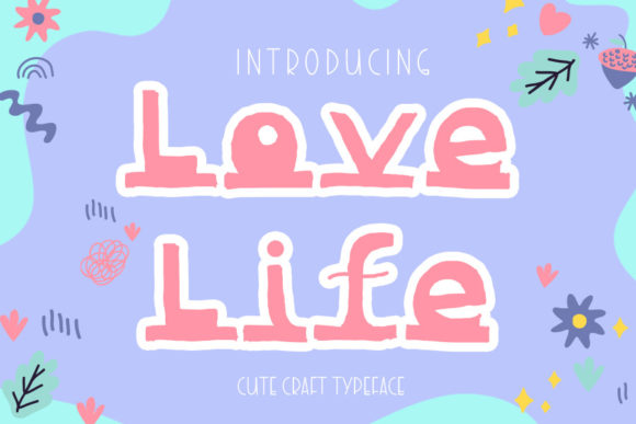 Love Life Font for Vibrant Campaign Designs