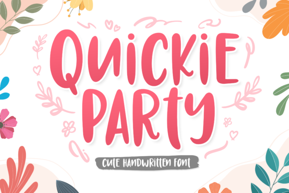 Quickie Party: The Font That Makes Campaigns Pop